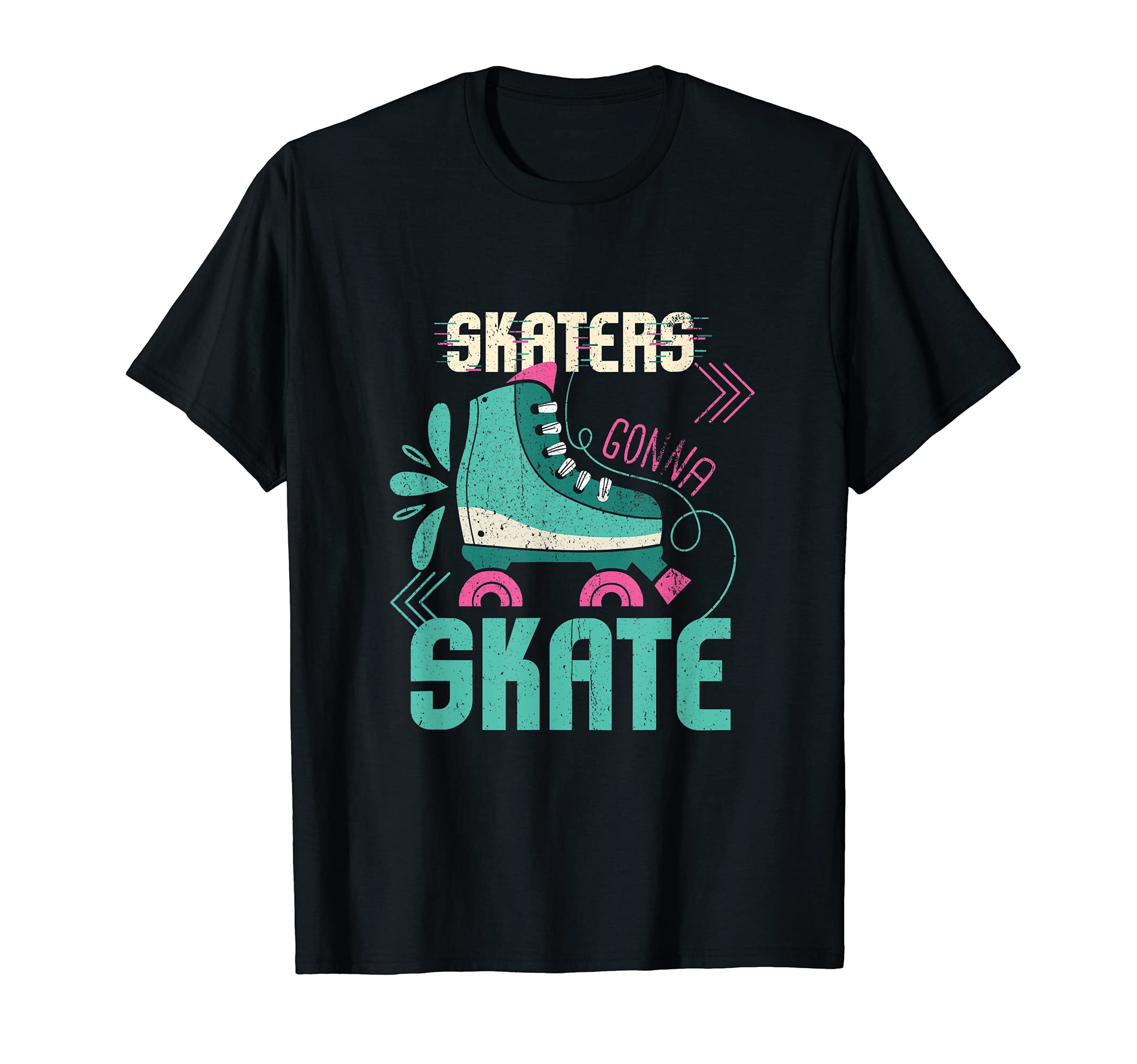 Skaters Gonna Skate I Skating I T-Shirt - Novelty Apparel for Adults - T-Shirt, Sweatshirt, Hoodie