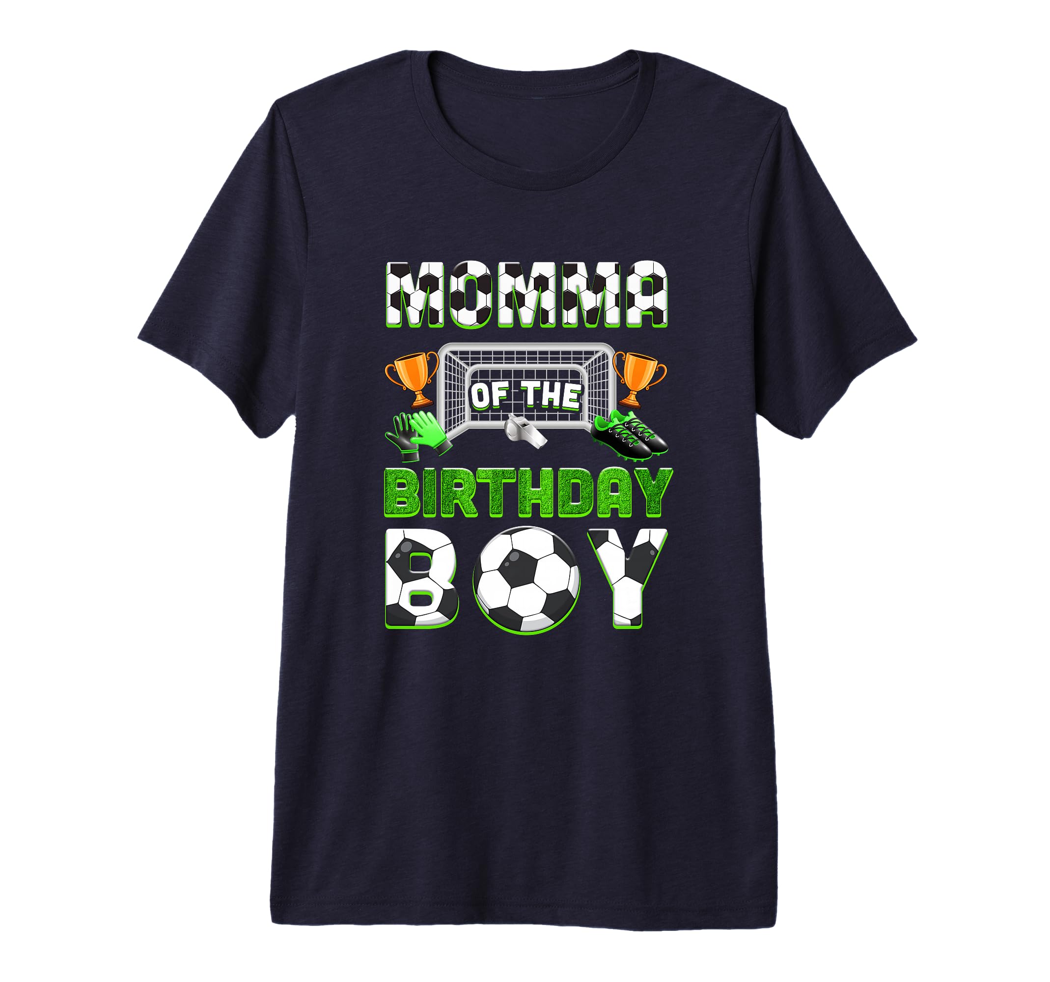 Momma Birthday Soccer Family Matching T-Shirt - Trendy Graphic for Adults - T-Shirt, Sweatshirt, Hoodie