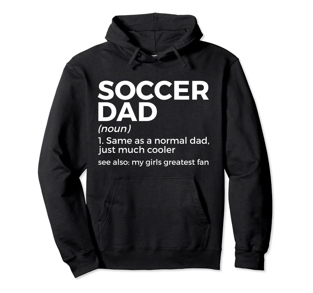Funny Soccer Dad Definition Mens Soccer Hoodie - Custom Art Print Unisex - T-Shirt, Sweatshirt, Hoodie
