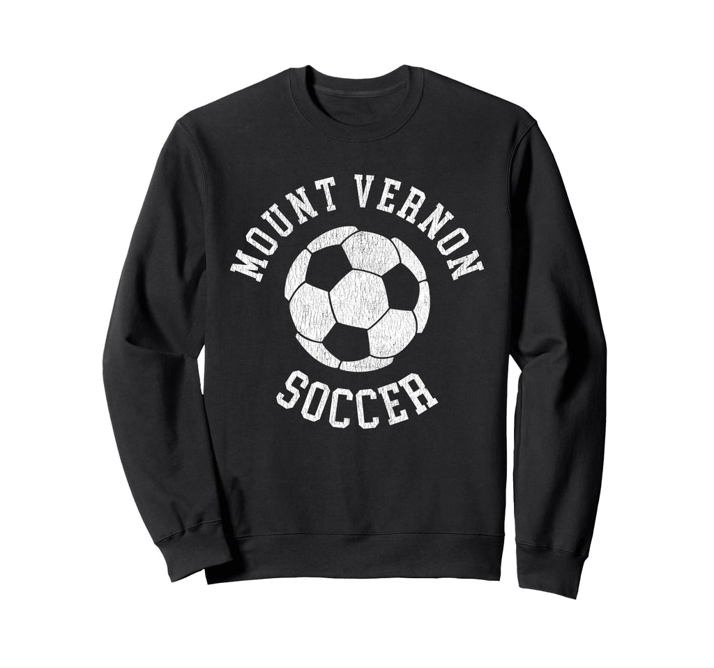 Mount Vernon Soccer Distressed Sweatshirt - Fun Novelty Design Men Women - T-Shirt, Sweatshirt, Hoodie