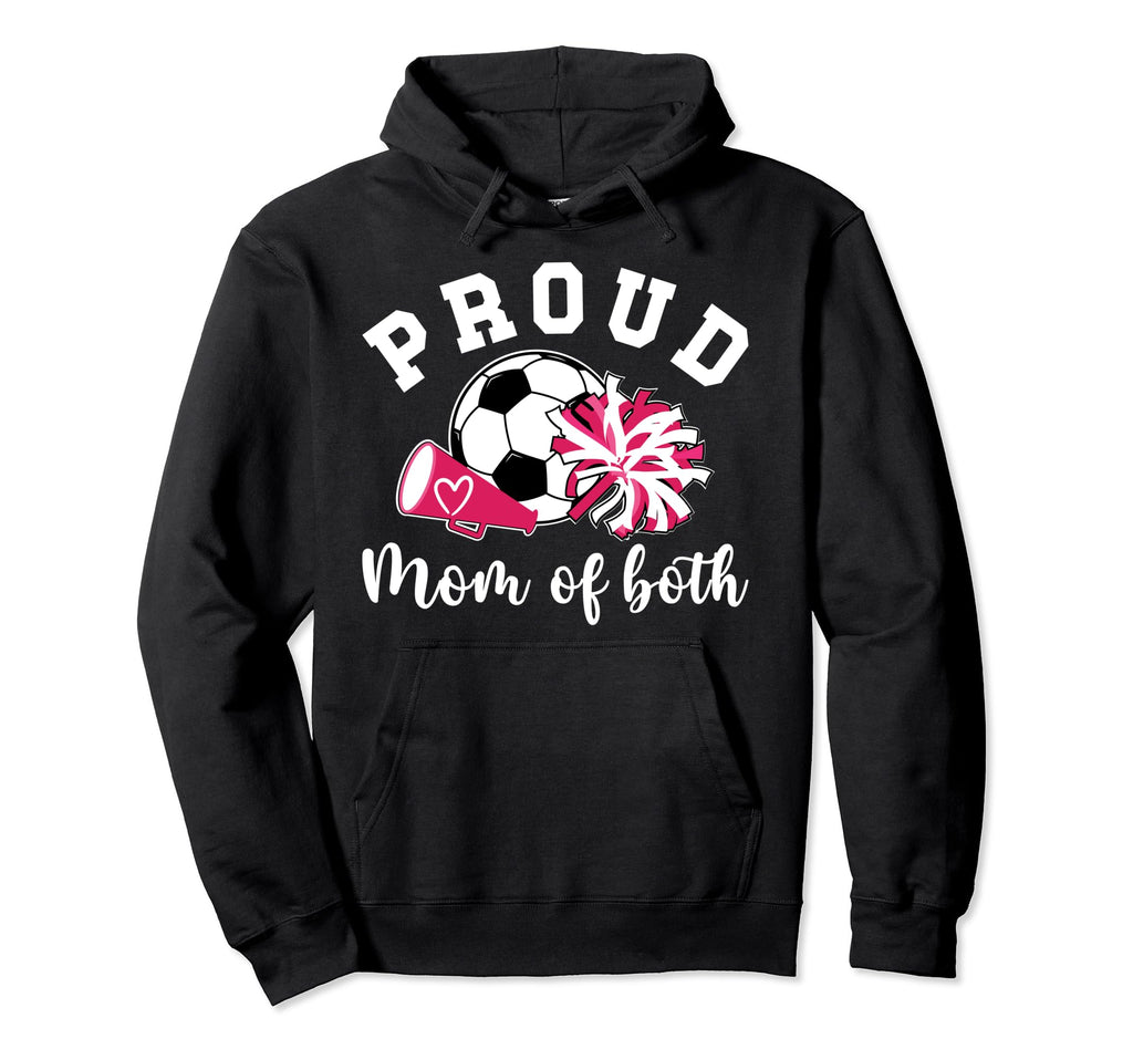 Mom Both Proud Soccer And Cheer Mom Hoodie - Graphic Print for Adults - T-Shirt, Sweatshirt, Hoodie