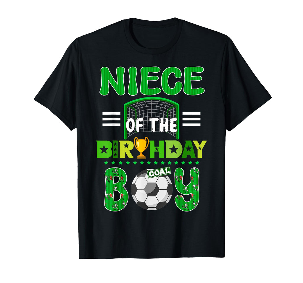 Niece Birthday Soccer Goal Family T-Shirt - Trendy Graphic for Adults - T-Shirt, Sweatshirt, Hoodie