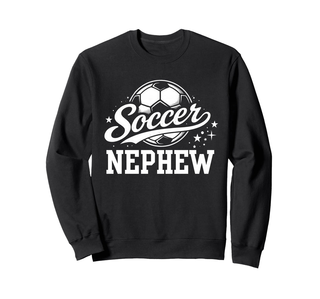 Soccer Nephew Soccer Ball Sweatshirt - Trendy Graphic for Adults - T-Shirt, Sweatshirt, Hoodie