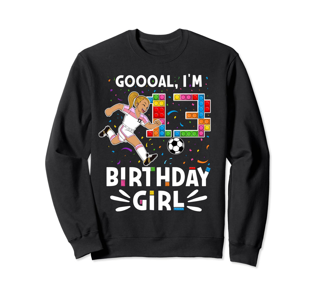 Goooal Im 13 I Building Blocks Sweatshirt - Fun Novelty Design for Adults - T-Shirt, Sweatshirt, Hoodie