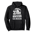 Proud Dad Soccer Ball Senior Class 2026 Hoodie - Trendy Graphic for Adults - T-Shirt, Sweatshirt, Hoodie