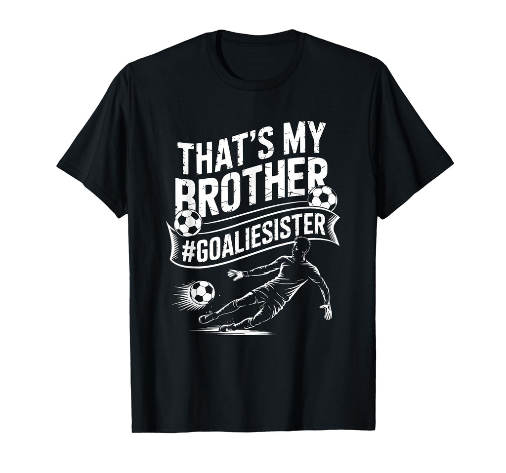 Soccer Player Team And Goal Keeper T-Shirt - Aesthetic Graphic for Adults - T-Shirt, Sweatshirt, Hoodie