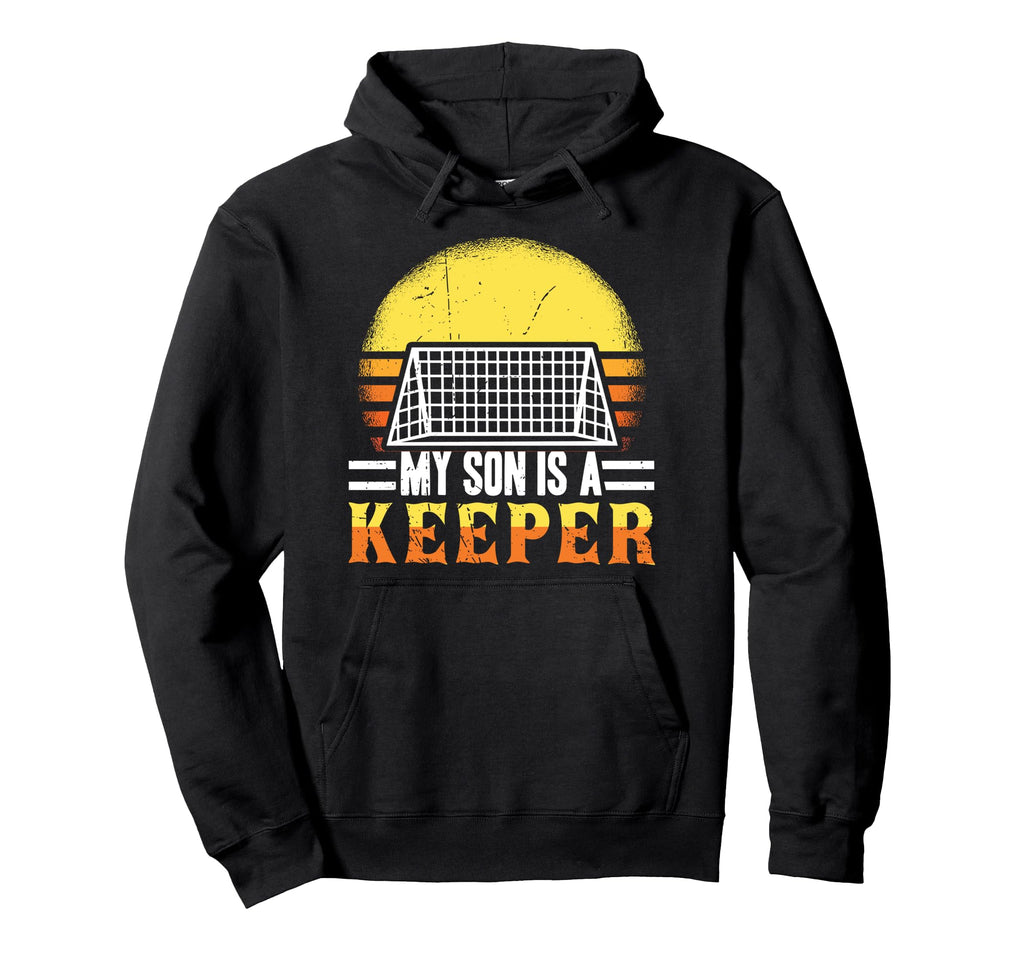 My Son Is Keeper Soccer Football Mom Hoodie - Unique Graphic for Adults - T-Shirt, Sweatshirt, Hoodie