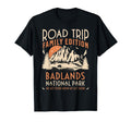 Badlands Us National Park Family T-Shirt - Fun Novelty Design Men Women - T-Shirt, Sweatshirt, Hoodie