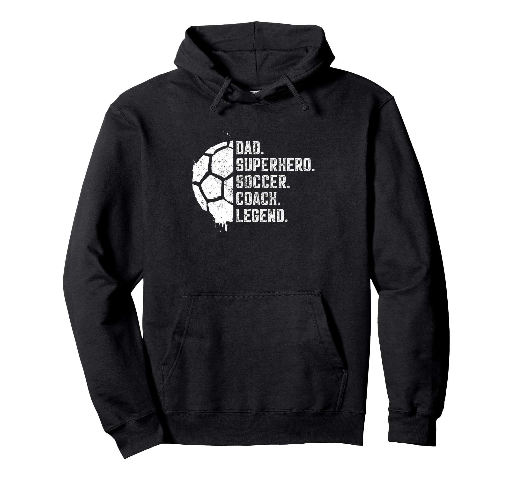 Dad Superhero Soccer Coach Legend Hoodie - Trendy Graphic Unisex - T-Shirt, Sweatshirt, Hoodie
