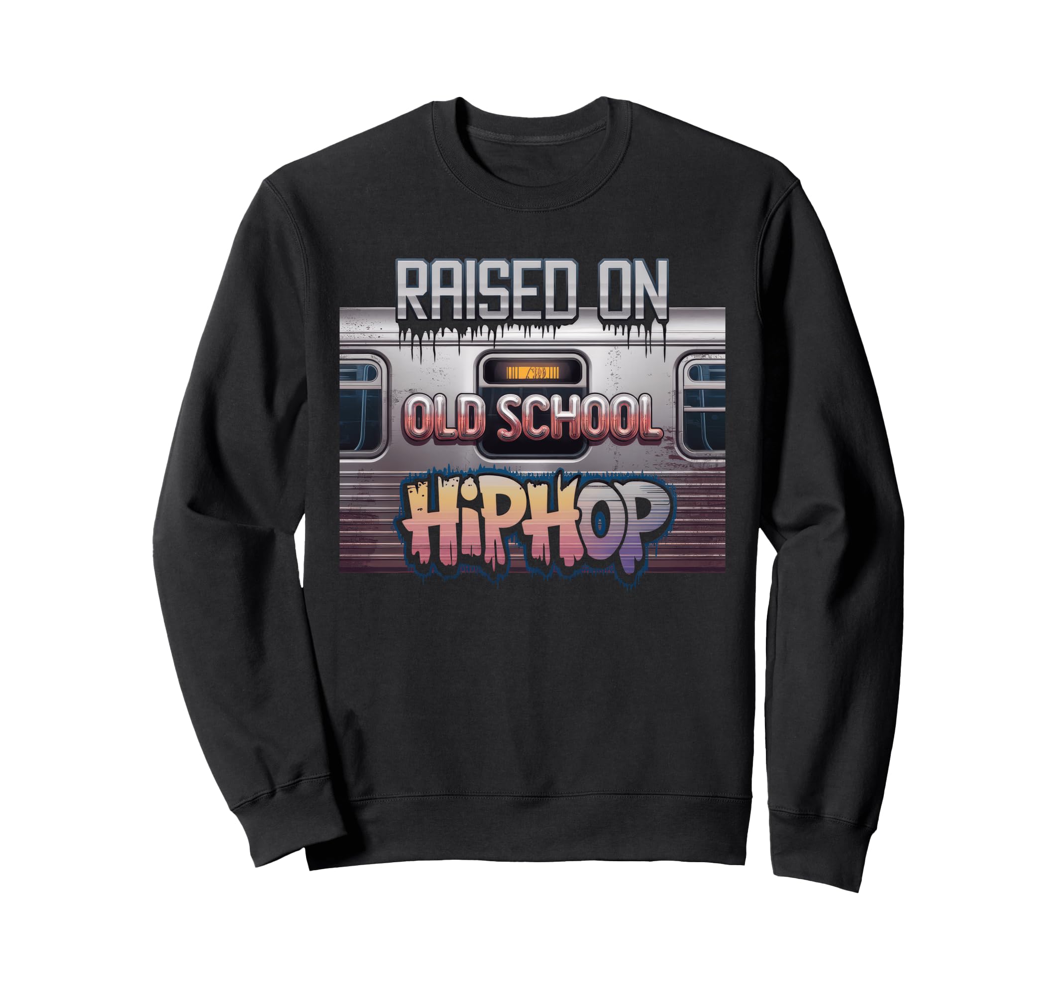 Raised Old School Hip Hop Sweatshirt - Casual Everyday Wear Unisex - T-Shirt, Sweatshirt, Hoodie