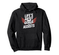 Lifes About Goals And Assists Hoodie - Casual Everyday Wear for Adults - T-Shirt, Sweatshirt, Hoodie