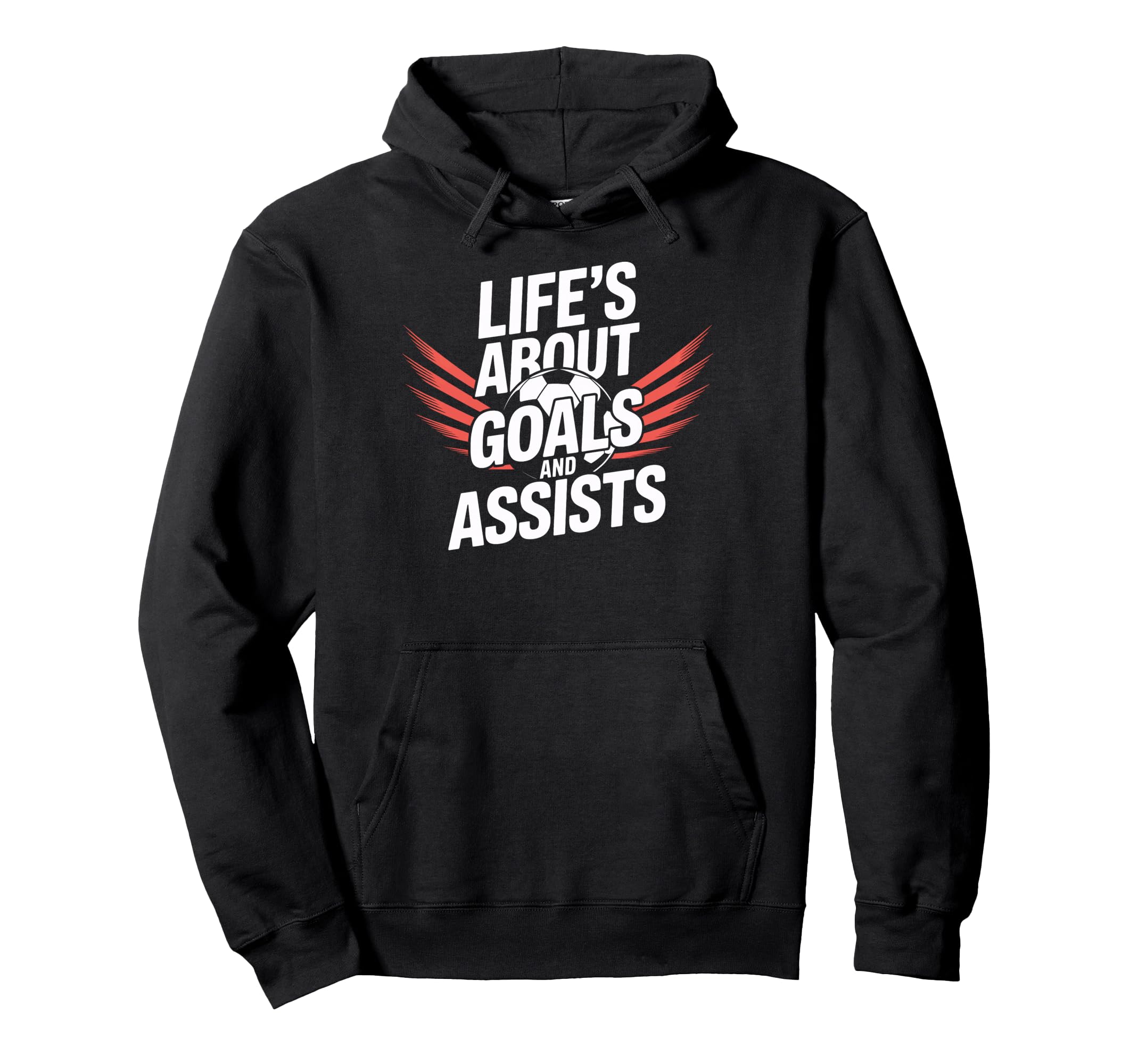 Lifes About Goals And Assists Hoodie - Casual Everyday Wear for Adults - T-Shirt, Sweatshirt, Hoodie