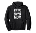 Proud Soccer Mom Football Enthusiast Hoodie - Graphic Print for Adults - T-Shirt, Sweatshirt, Hoodie