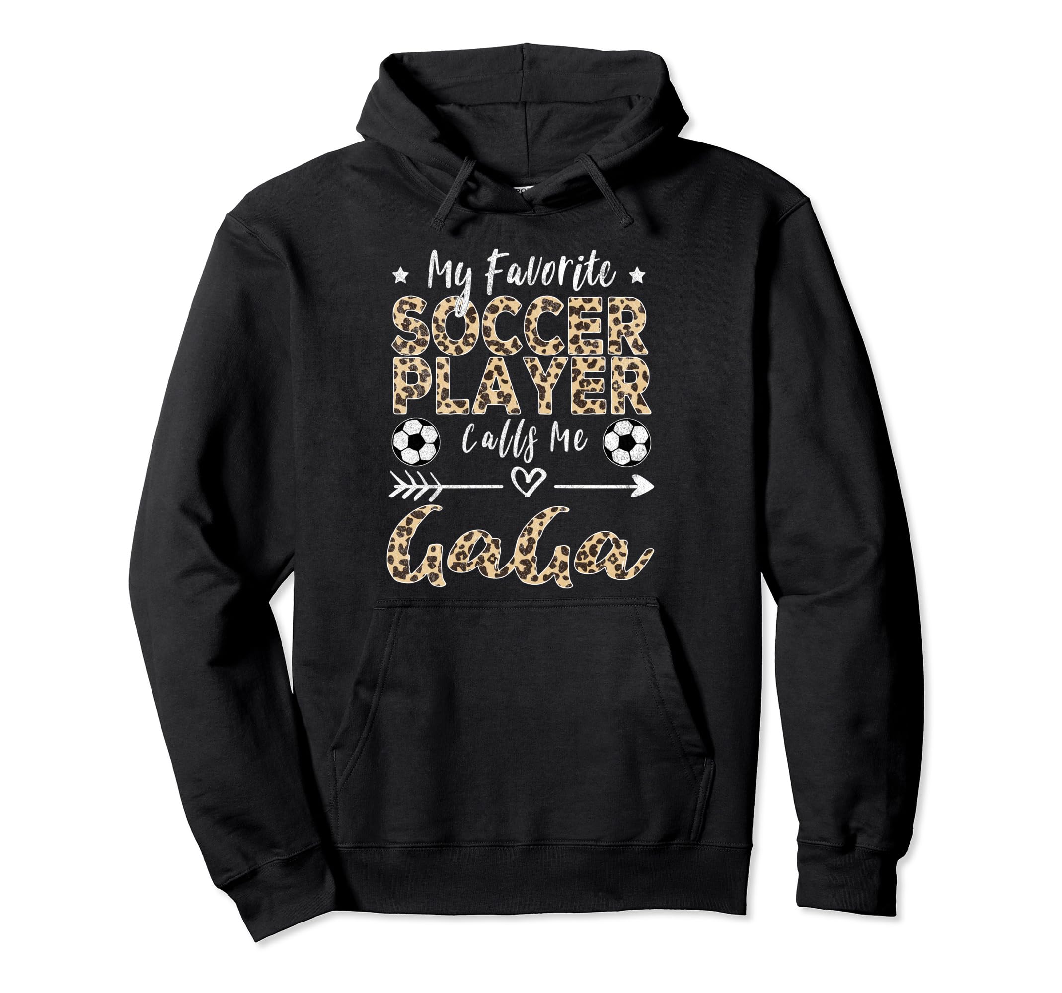 My Favorite Soccer Player Calls Me Gaga Hoodie - Fun Novelty Design Unisex - T-Shirt, Sweatshirt, Hoodie