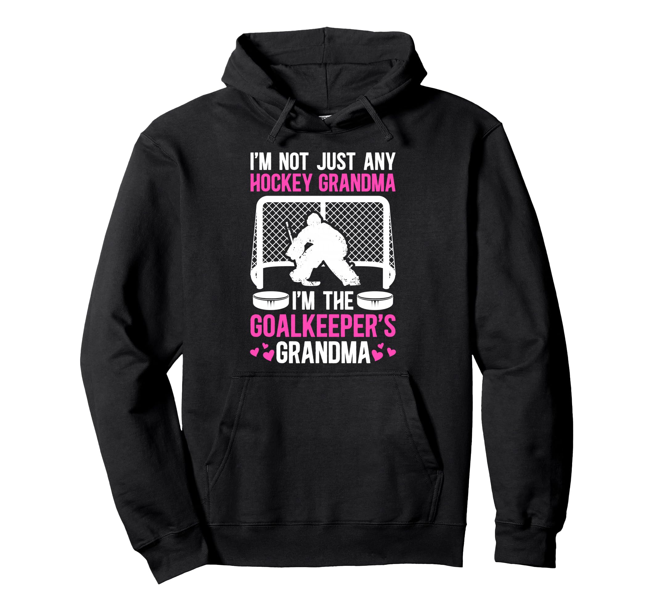 Im Hockey Goalkeeper Grandma Hockey Hoodie - Unique Graphic Men Women - T-Shirt, Sweatshirt, Hoodie