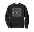Soccer Dad 2024 Season Sweatshirt - Streetwear Style Unisex - T-Shirt, Sweatshirt, Hoodie