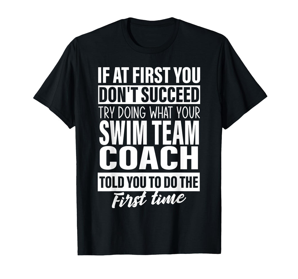 If First You Dont Succeed Swim Team T-Shirt - Streetwear Style for Adults - T-Shirt, Sweatshirt, Hoodie