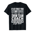 If First You Dont Succeed Swim Team T-Shirt - Streetwear Style for Adults - T-Shirt, Sweatshirt, Hoodie