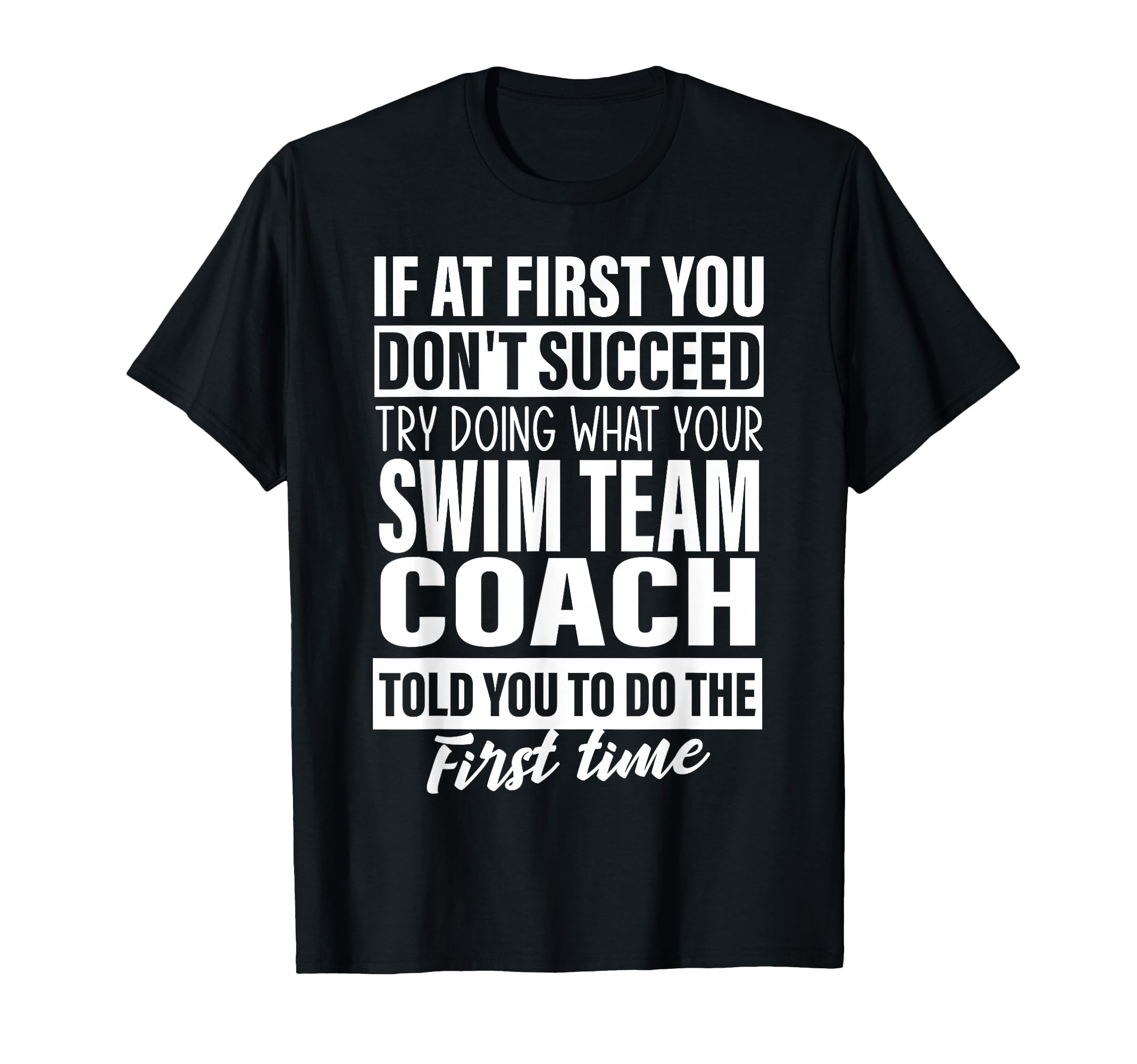 If First You Dont Succeed Swim Team T-Shirt - Streetwear Style for Adults - T-Shirt, Sweatshirt, Hoodie