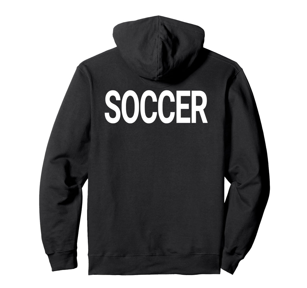 That Says Soccer That Says Soccer Hoodie - Casual Everyday Wear Men Women - T-Shirt, Sweatshirt, Hoodie