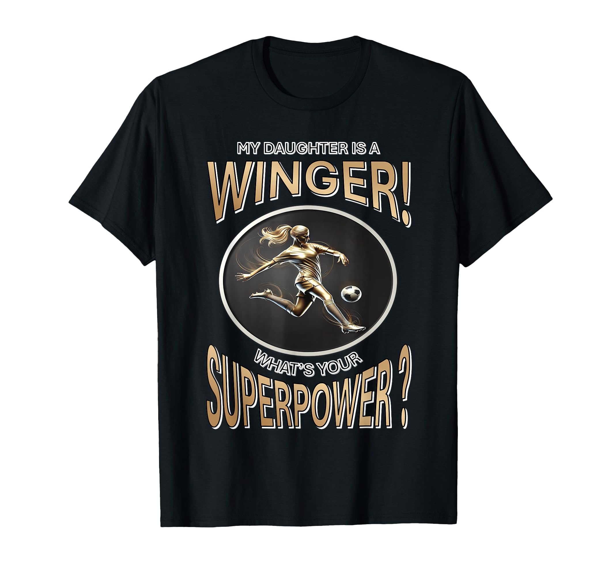 My Daughter Is Winger Whats Your T-Shirt - Casual Everyday Wear for Adults - T-Shirt, Sweatshirt, Hoodie