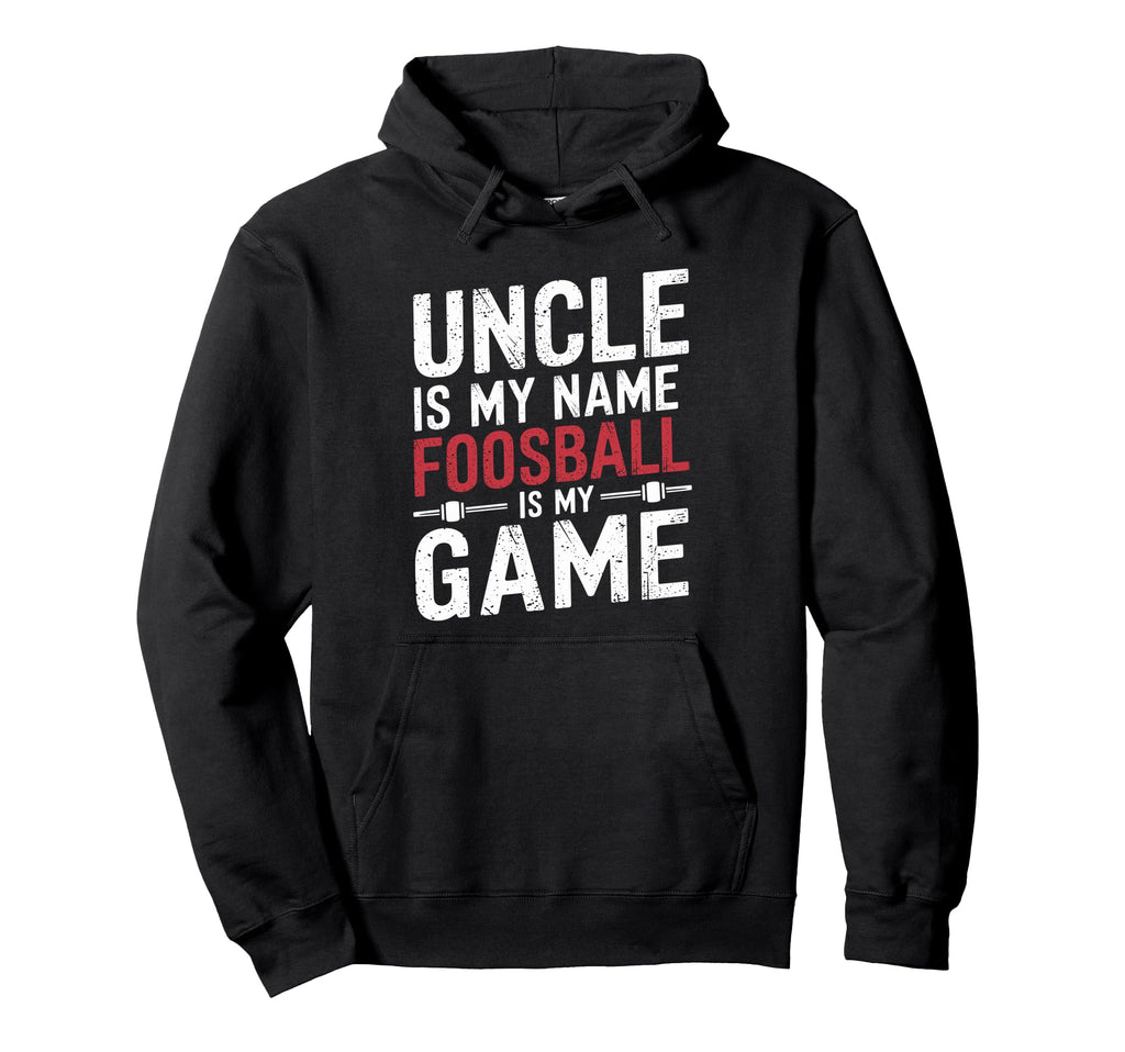 Funny Table Soccer Foosball Uncle Hoodie - Graphic Print Unisex - T-Shirt, Sweatshirt, Hoodie