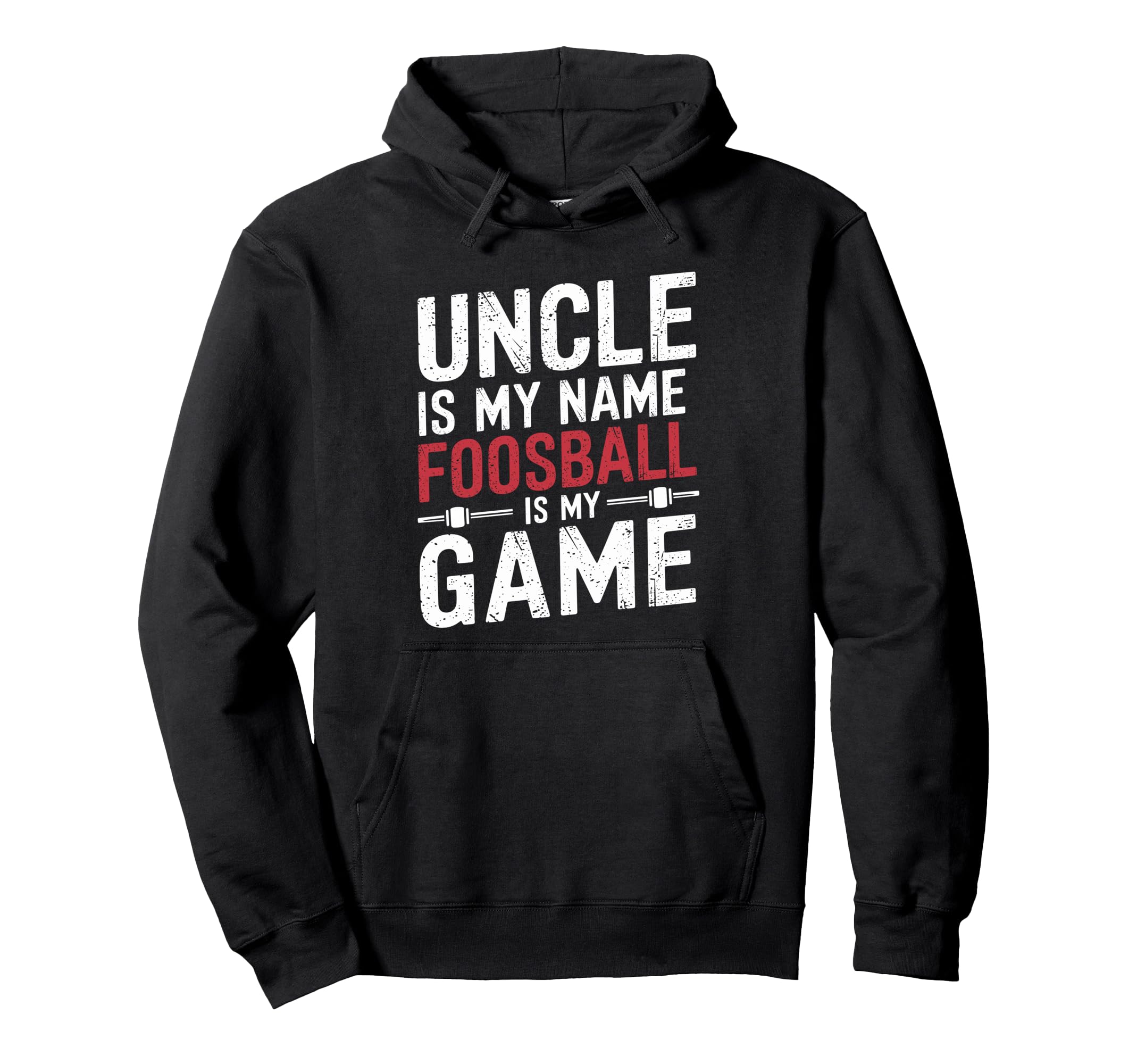 Funny Table Soccer Foosball Uncle Hoodie - Graphic Print Unisex - T-Shirt, Sweatshirt, Hoodie