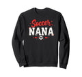 Proud Soccer Nana Funny Grandma Sweatshirt - Custom Art Print for Adults - T-Shirt, Sweatshirt, Hoodie