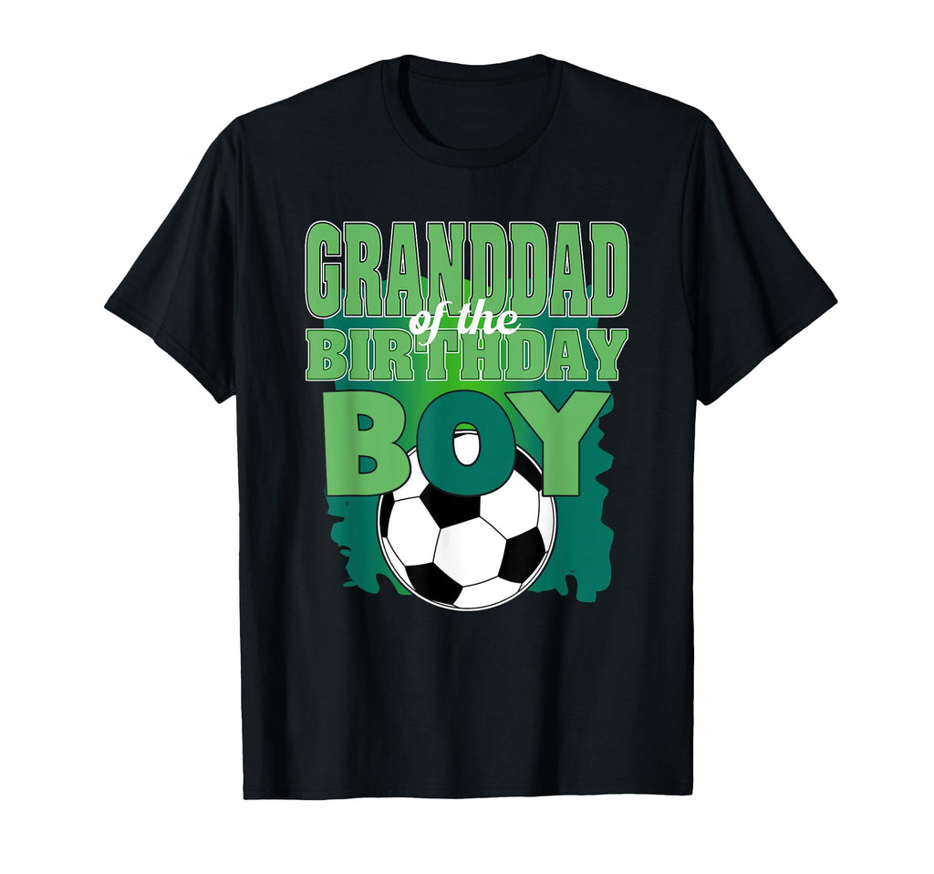 Granddad Birthday Soccer Group T-Shirt - Fun Novelty Design Men Women - T-Shirt, Sweatshirt, Hoodie