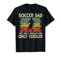 Soccer Dad Just Like Regular Dad Only T-Shirt - Unique Graphic for Adults - T-Shirt, Sweatshirt, Hoodie