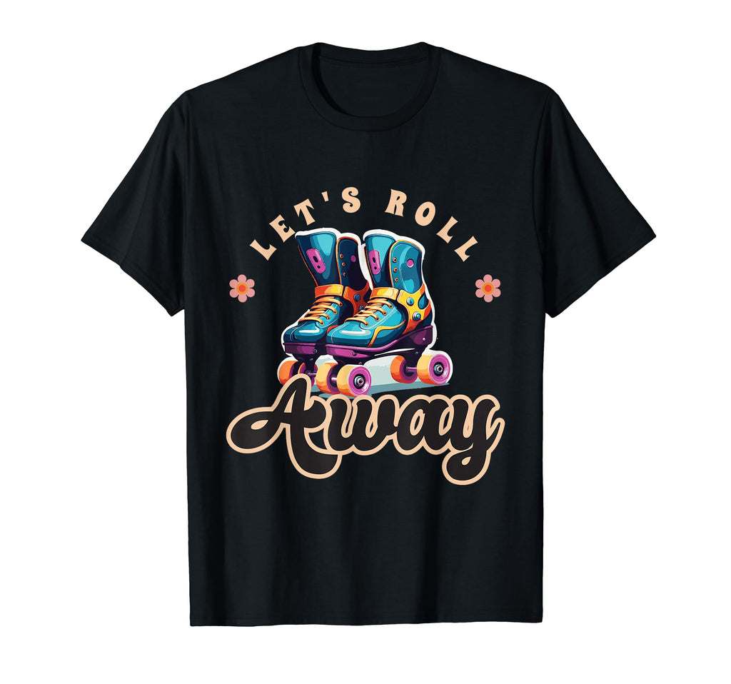 Roller Skates Roll Away Roller Costume T-Shirt - Trendy Graphic Unisex - T-Shirt, Sweatshirt, Hoodie
