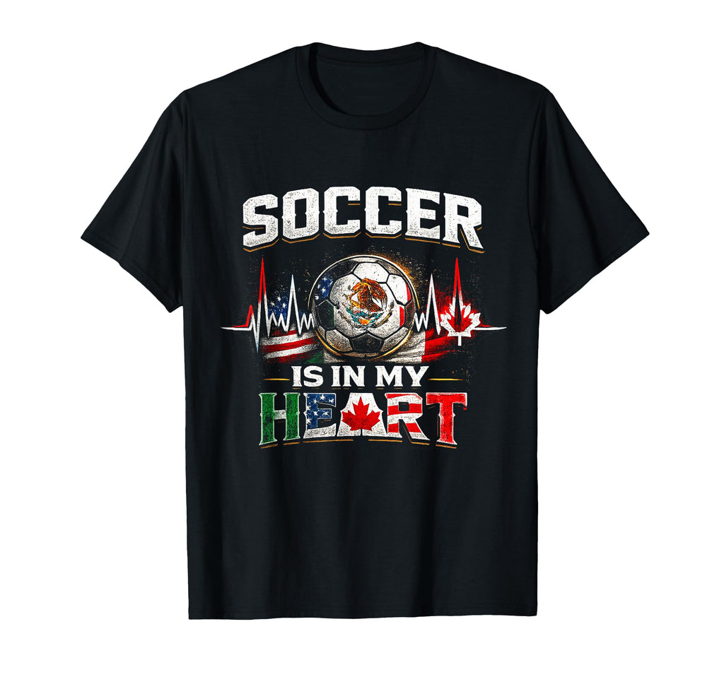 Soccer Is My Heart North America Fan T-Shirt - Trendy Graphic for Adults - T-Shirt, Sweatshirt, Hoodie