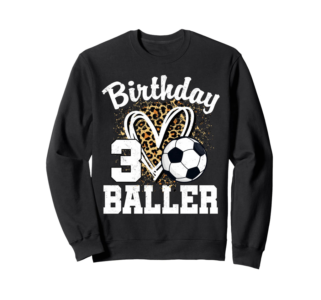 3Rd Birthday Soccer Ball 3 Year Old Sweatshirt - Streetwear Style Unisex - T-Shirt, Sweatshirt, Hoodie