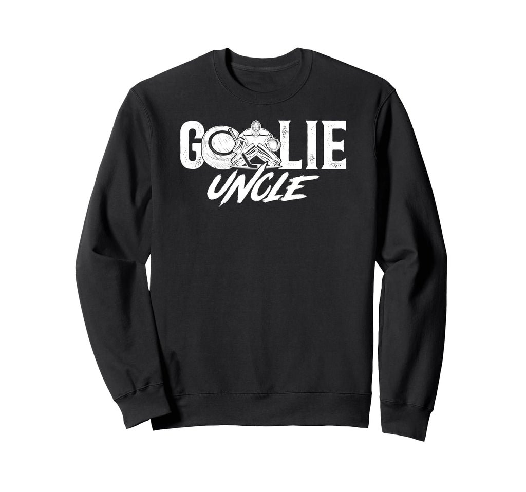 Ice Hockey Goalie Uncle Hockey Sweatshirt - Fun Novelty Design Men Women - T-Shirt, Sweatshirt, Hoodie