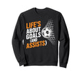 Football Sport Soccer Lifes About Sweatshirt - Aesthetic Graphic Unisex - T-Shirt, Sweatshirt, Hoodie