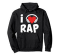 Hip Hop Music I Love Rap Music Old Hoodie - Custom Art Print Men Women - T-Shirt, Sweatshirt, Hoodie