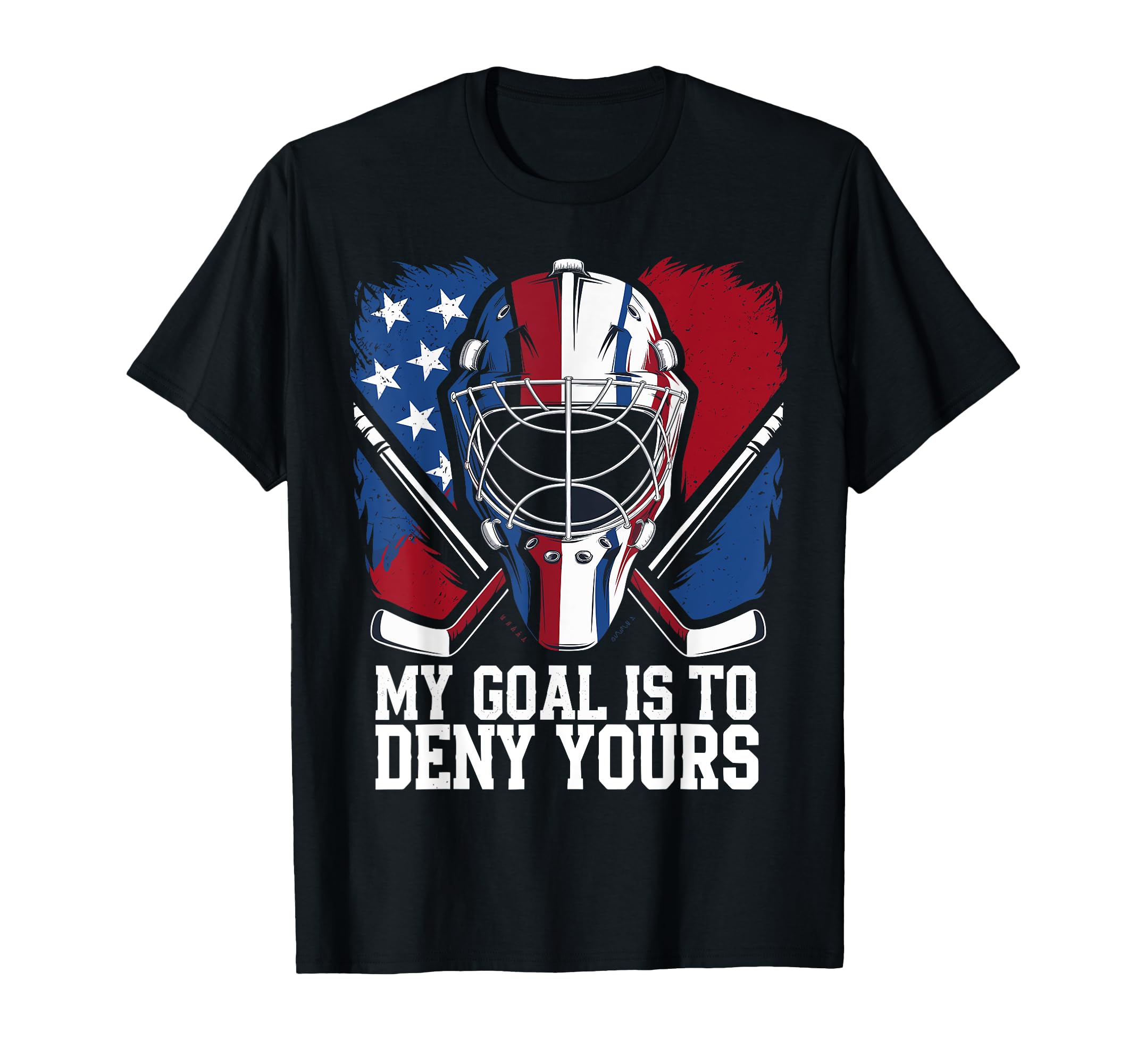 Goalie My Goal Is To Deny Yours Ice T-Shirt - Minimalist Print for Adults - T-Shirt, Sweatshirt, Hoodie