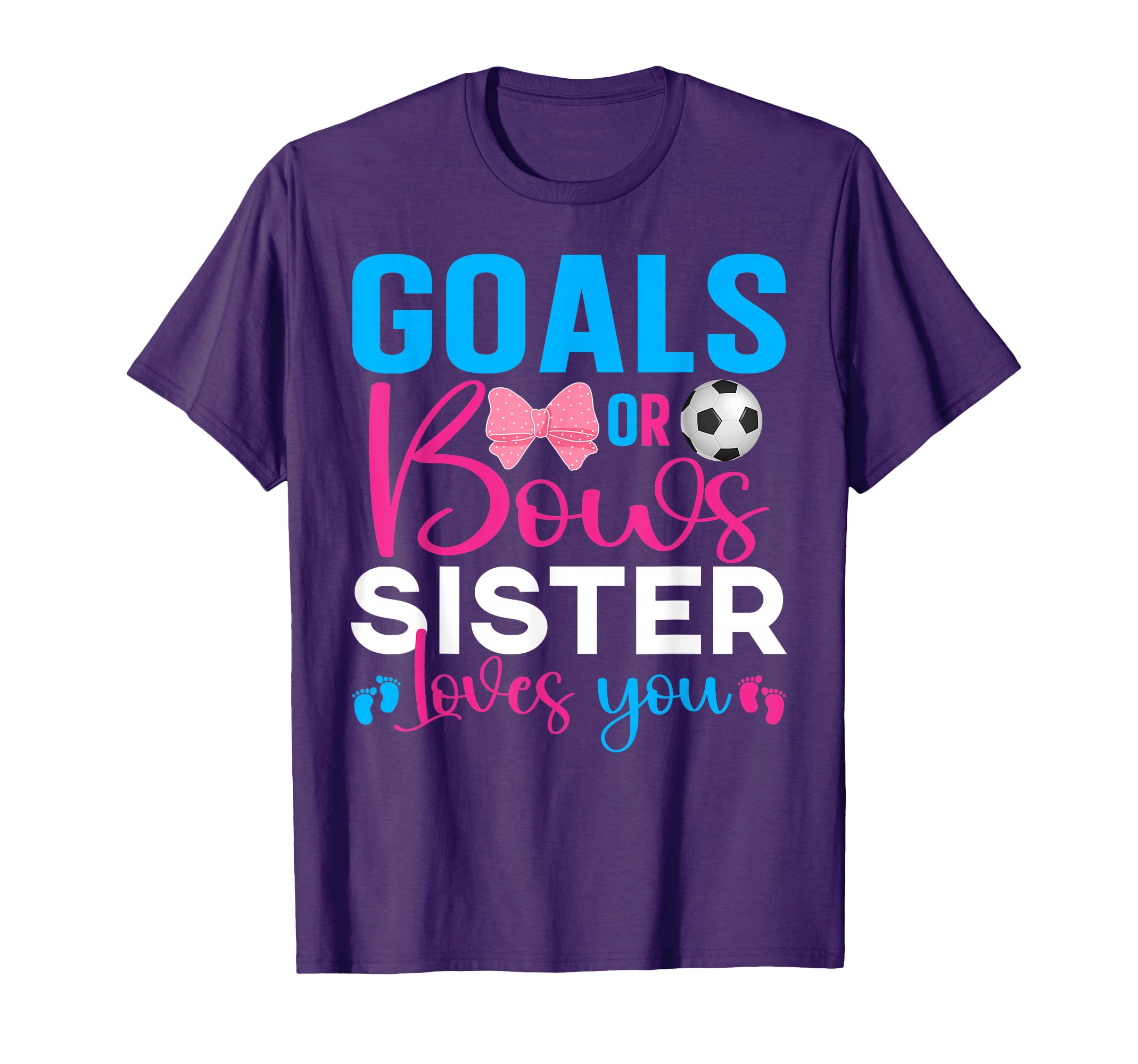 Goals Or Bows Sister Loves You T-Shirt - Custom Art Print for Adults - T-Shirt, Sweatshirt, Hoodie