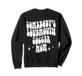 Somebodys Loud Mouth Soccer Mom Sweatshirt - Novelty Apparel for Adults - T-Shirt, Sweatshirt, Hoodie