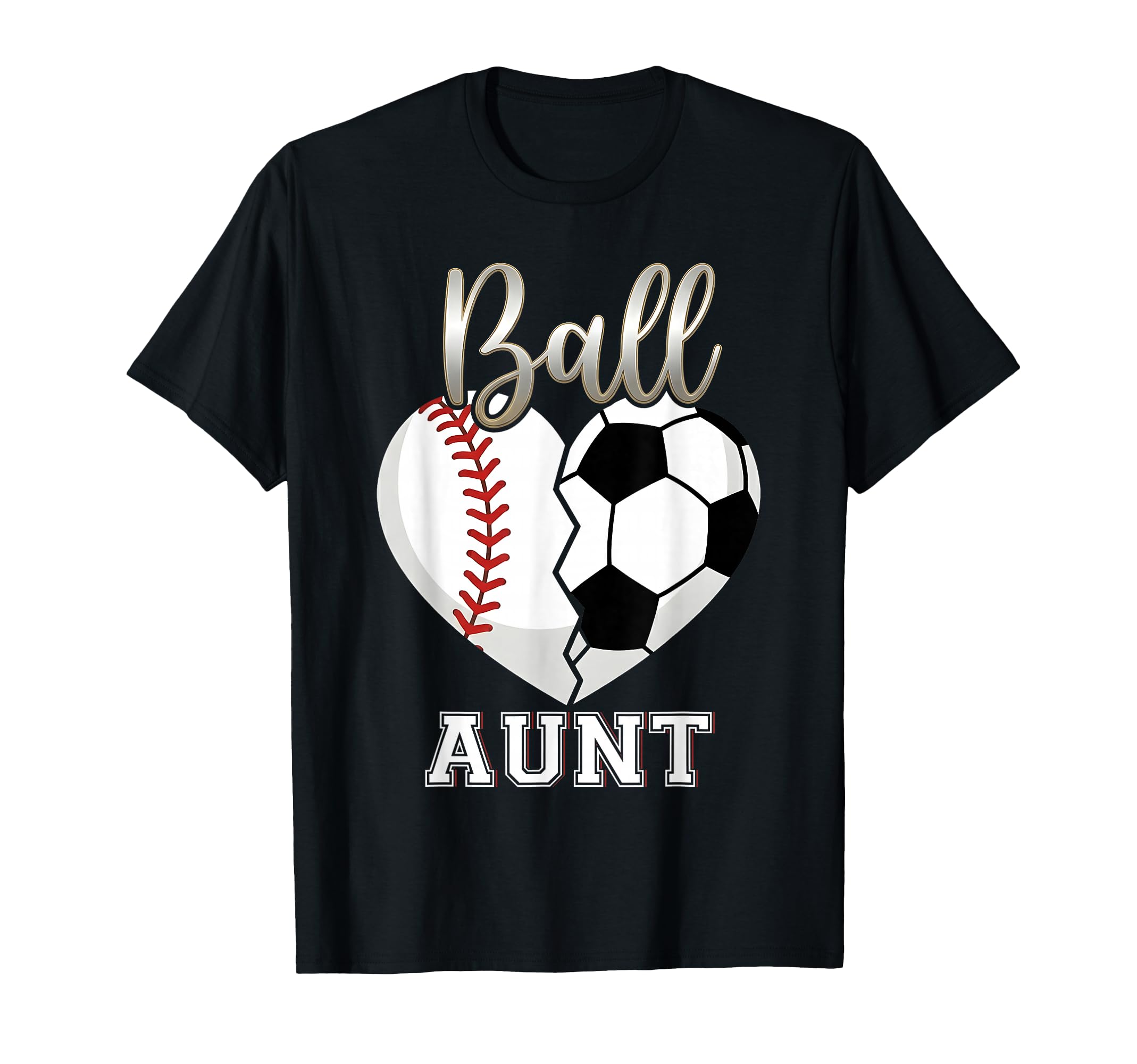 Ball Aunt Baseball Soccer Heart T-Shirt - Fun Novelty Design Men Women - T-Shirt, Sweatshirt, Hoodie