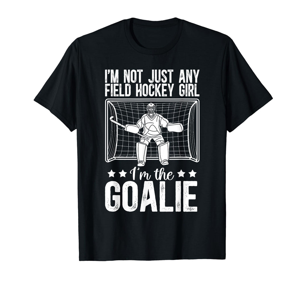 Field Hockey Goalie Field Hockey T-Shirt - Casual Everyday Wear Unisex - T-Shirt, Sweatshirt, Hoodie