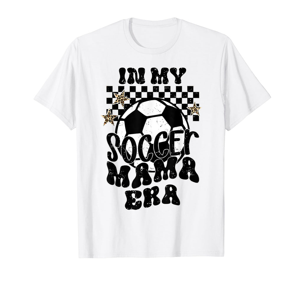 My Soccer Mom Era Mama T-Shirt - Fun Novelty Design Unisex - T-Shirt, Sweatshirt, Hoodie