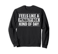 Feels Like Penalty Box Kind Day Sweatshirt - Aesthetic Graphic Men Women - T-Shirt, Sweatshirt, Hoodie
