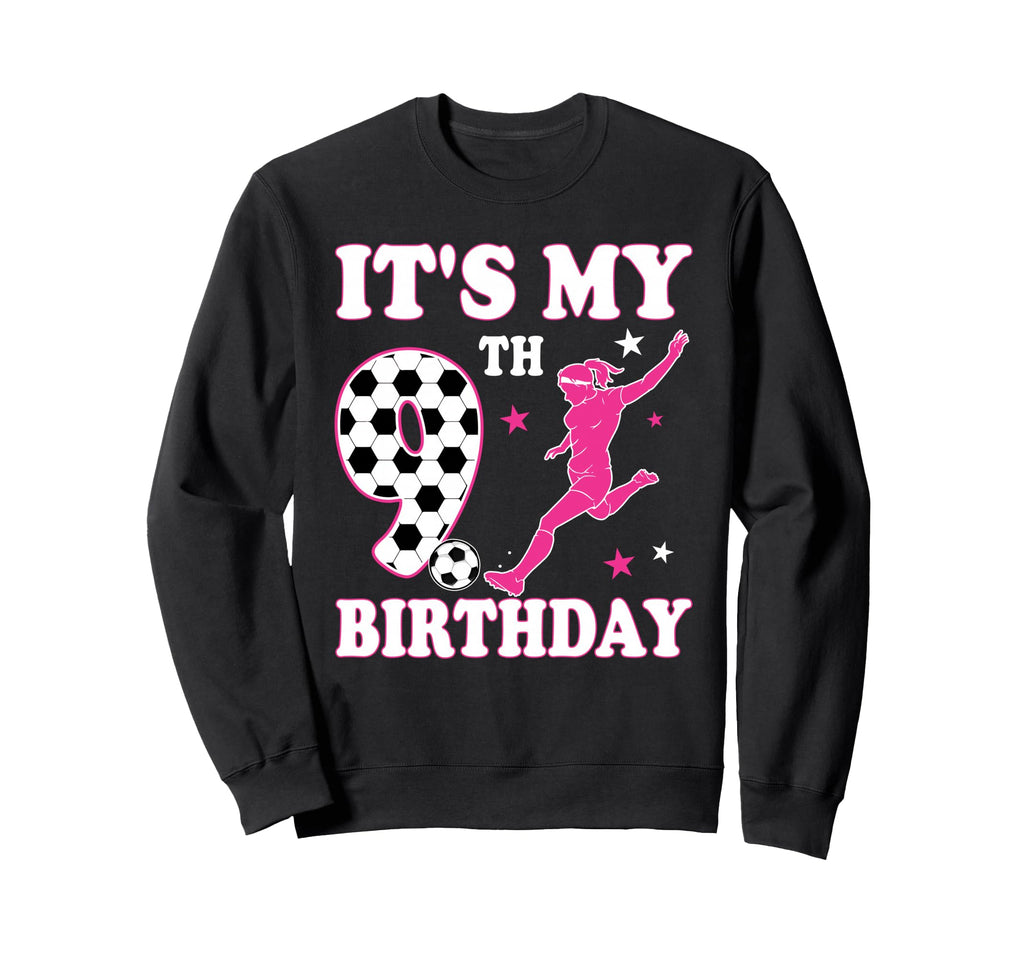 9Th Birthday Soccer Themed 9 Year Sweatshirt - Streetwear Style for Adults - T-Shirt, Sweatshirt, Hoodie
