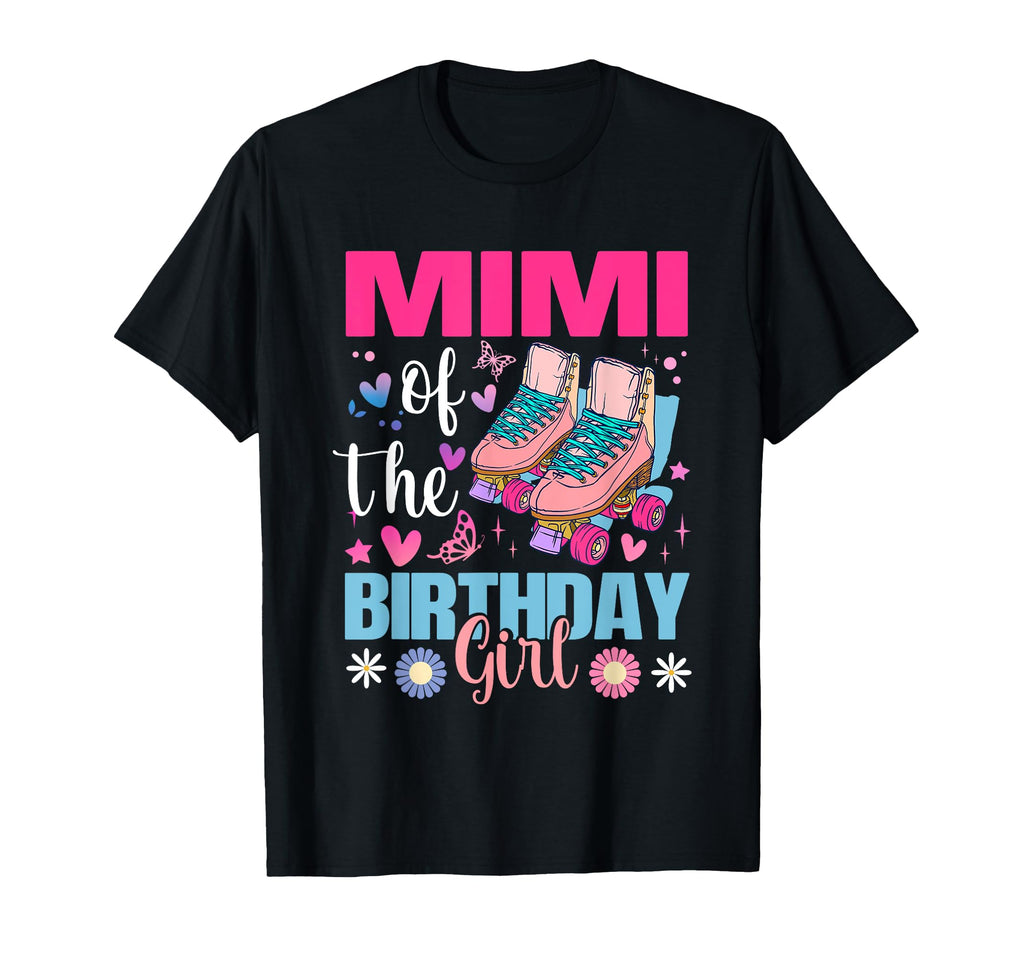 Mimi Birthday Rolling Skate Bday Family T-Shirt - Graphic Print Men Women - T-Shirt, Sweatshirt, Hoodie