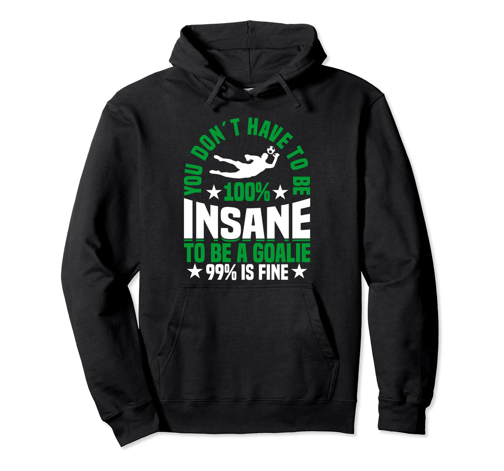 Goalie Soccer Player Soccer Goalkeeper Hoodie - Trendy Graphic for Adults - T-Shirt, Sweatshirt, Hoodie