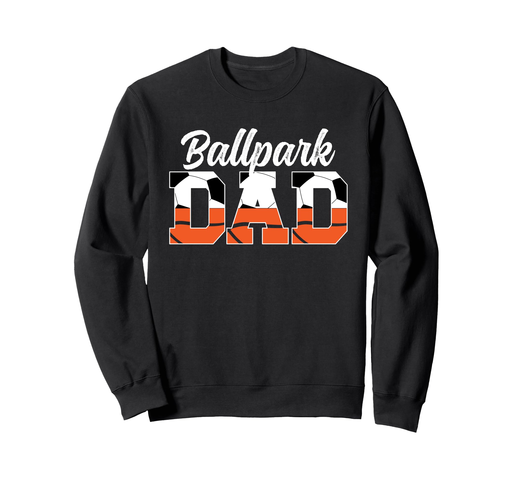 Ballpark Dad Soccer Basketball Sweatshirt - Aesthetic Graphic Men Women - T-Shirt, Sweatshirt, Hoodie