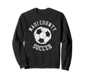 Maui County Soccer Distressed 90S Sweatshirt - Novelty Apparel for Adults - T-Shirt, Sweatshirt, Hoodie