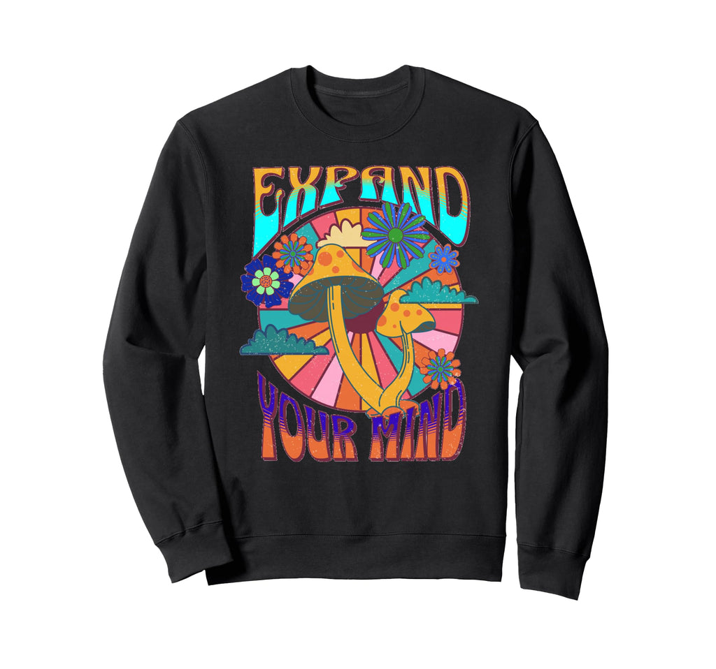 Expand Your Mind Psychedelic Sweatshirt - Casual Everyday Wear Men Women - T-Shirt, Sweatshirt, Hoodie