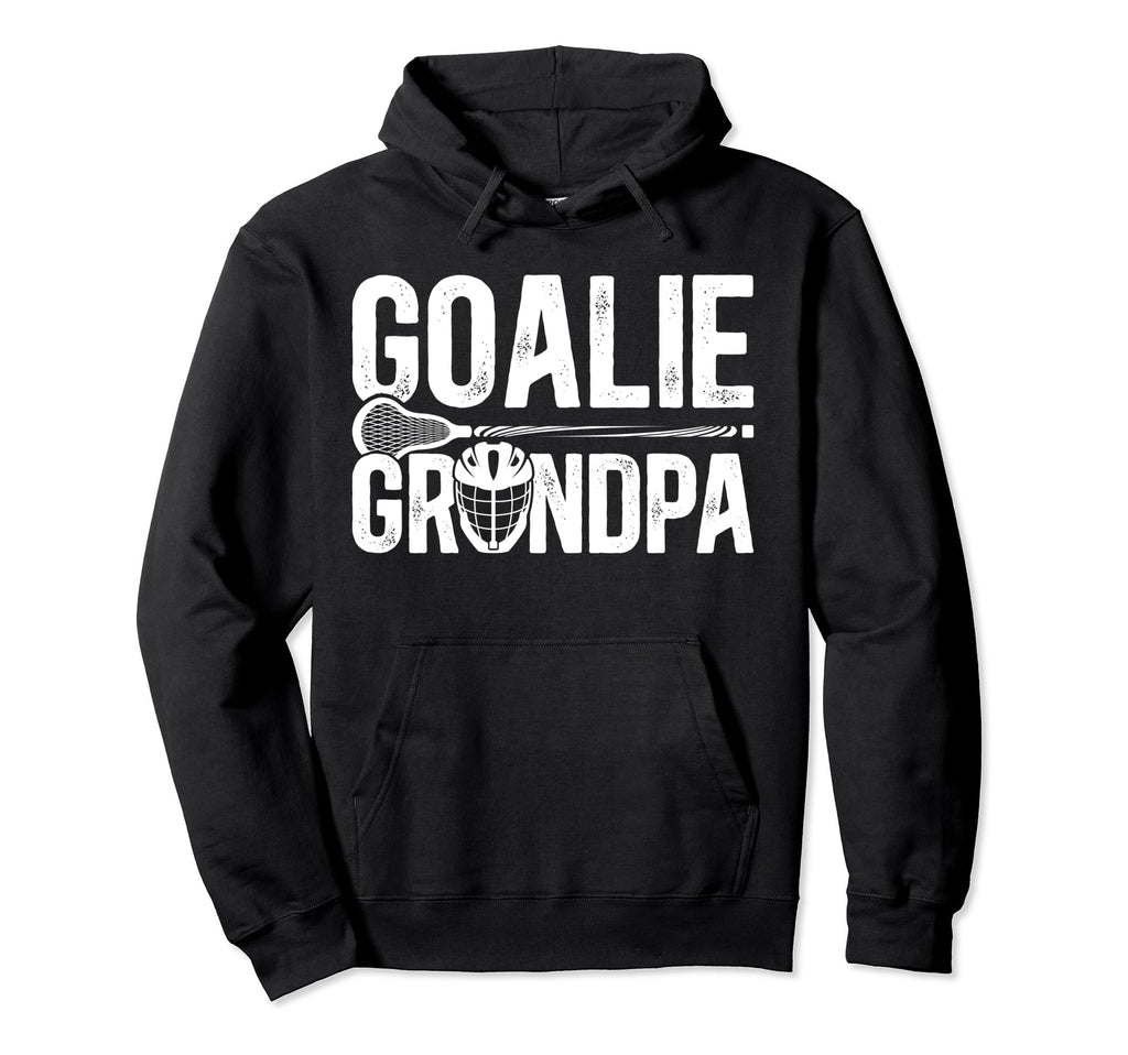 Lacrosse Goalie Grandpa Lacrosse Goalkeeper Hoodie - Unique Graphic Unisex - T-Shirt, Sweatshirt, Hoodie